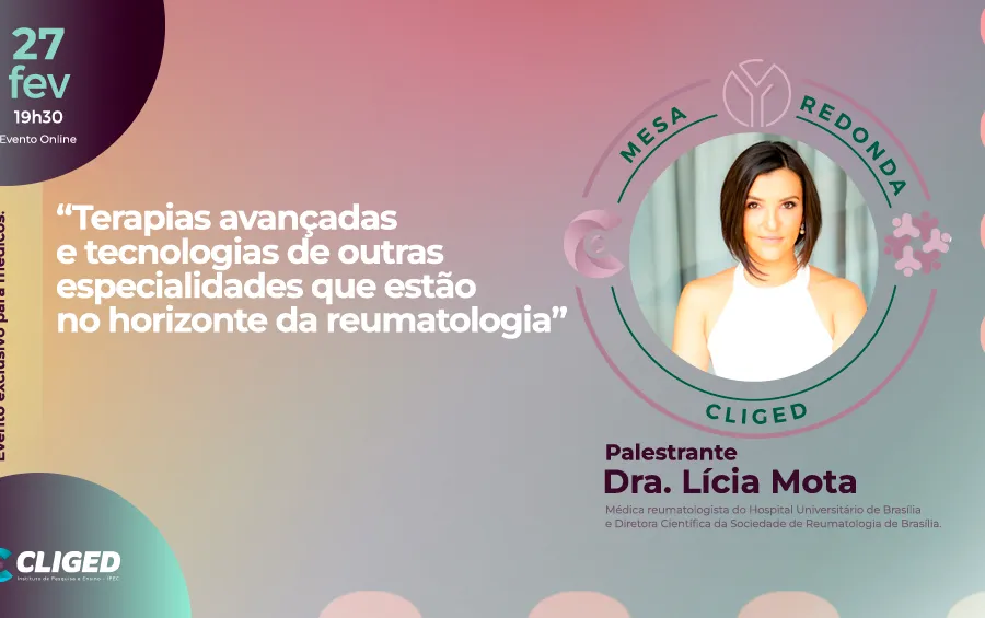 Terapias avançadas e tecnologias de outras especialidades que estão no  horizonte da reumatologia